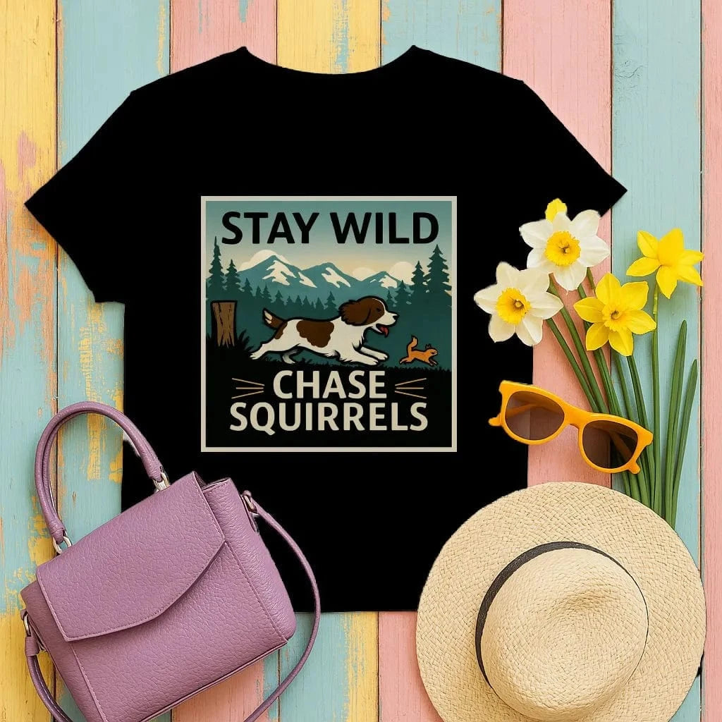 Stay Wild Chase Squirrels Springer T-Shirts T-shirt
