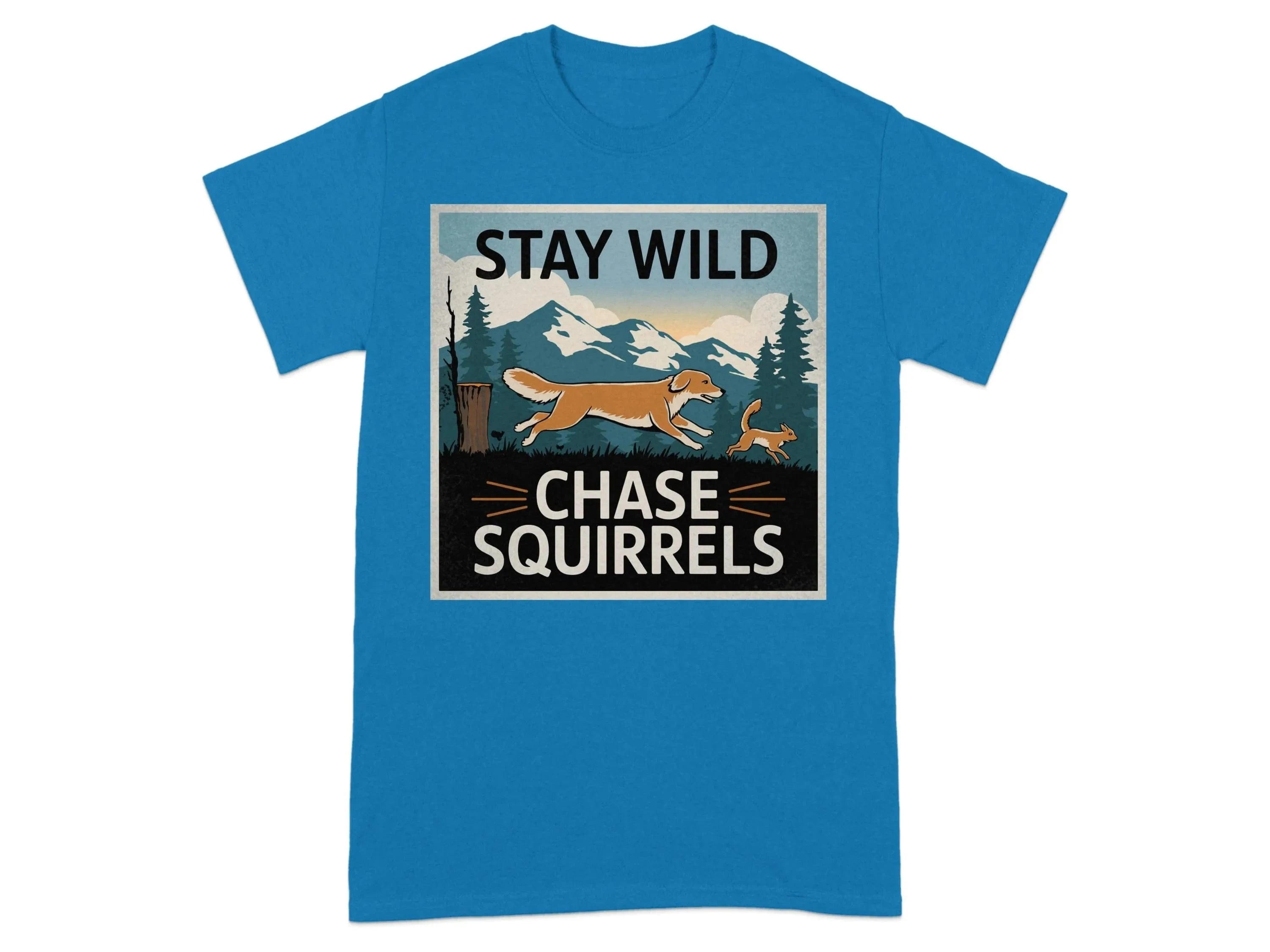 Stay Wild Chase Squirrels T-Shirts Sapphire T-shirt