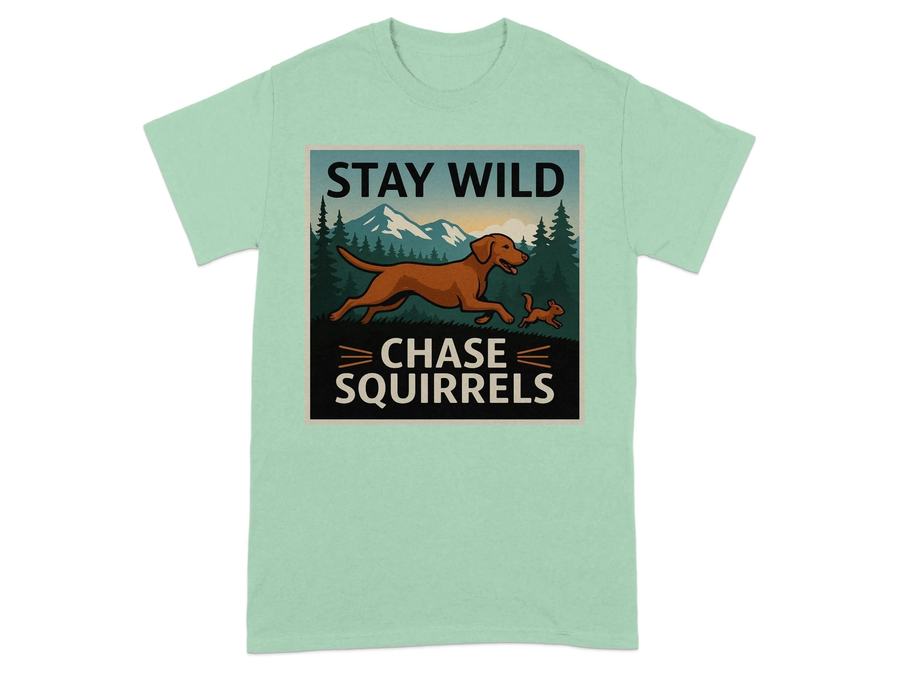 Stay Wild Chase Squirrels Vizsla T-Shirts Mint Green T-shirt