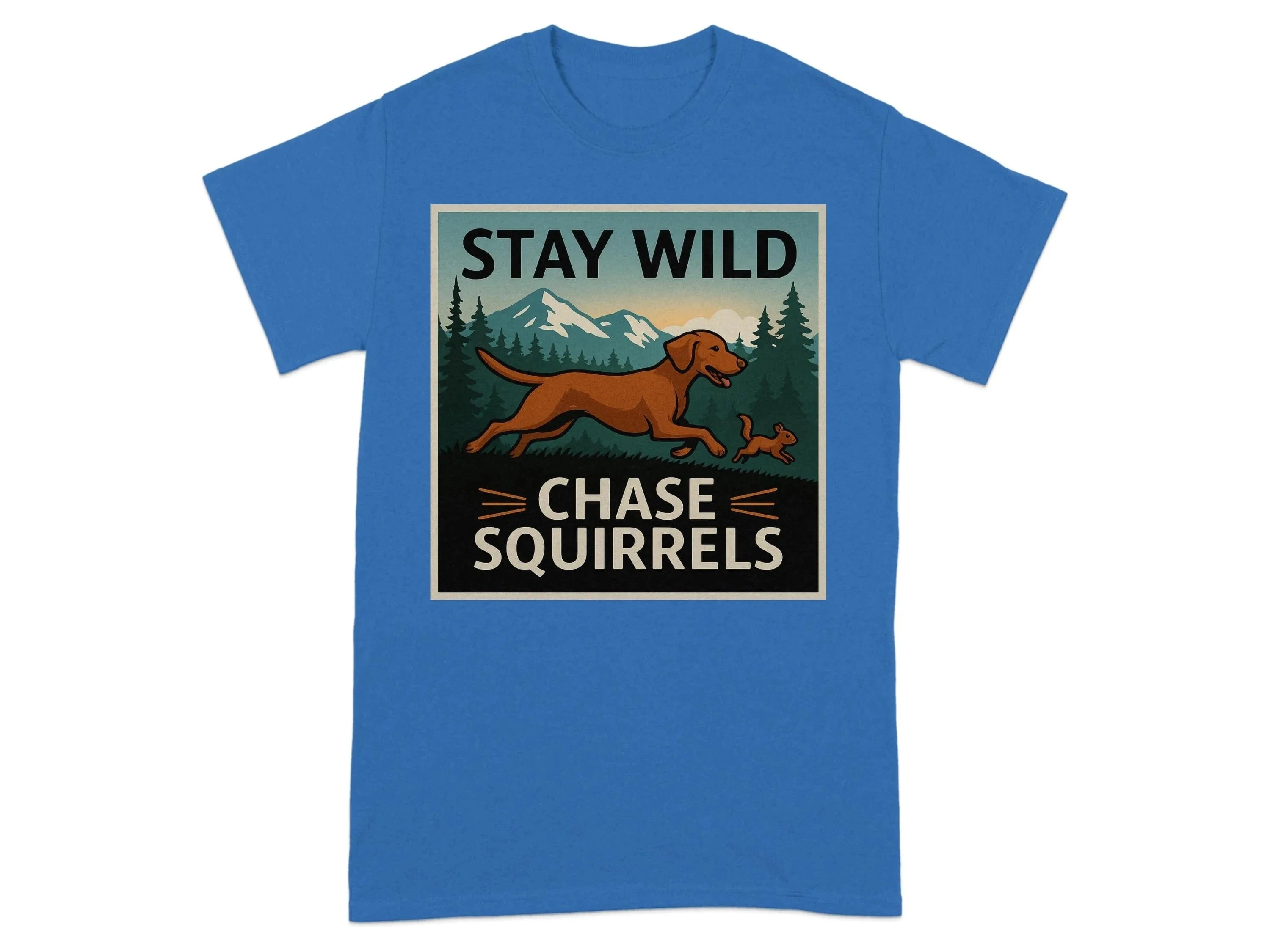 Stay Wild Chase Squirrels Vizsla T-Shirts Royal T-shirt