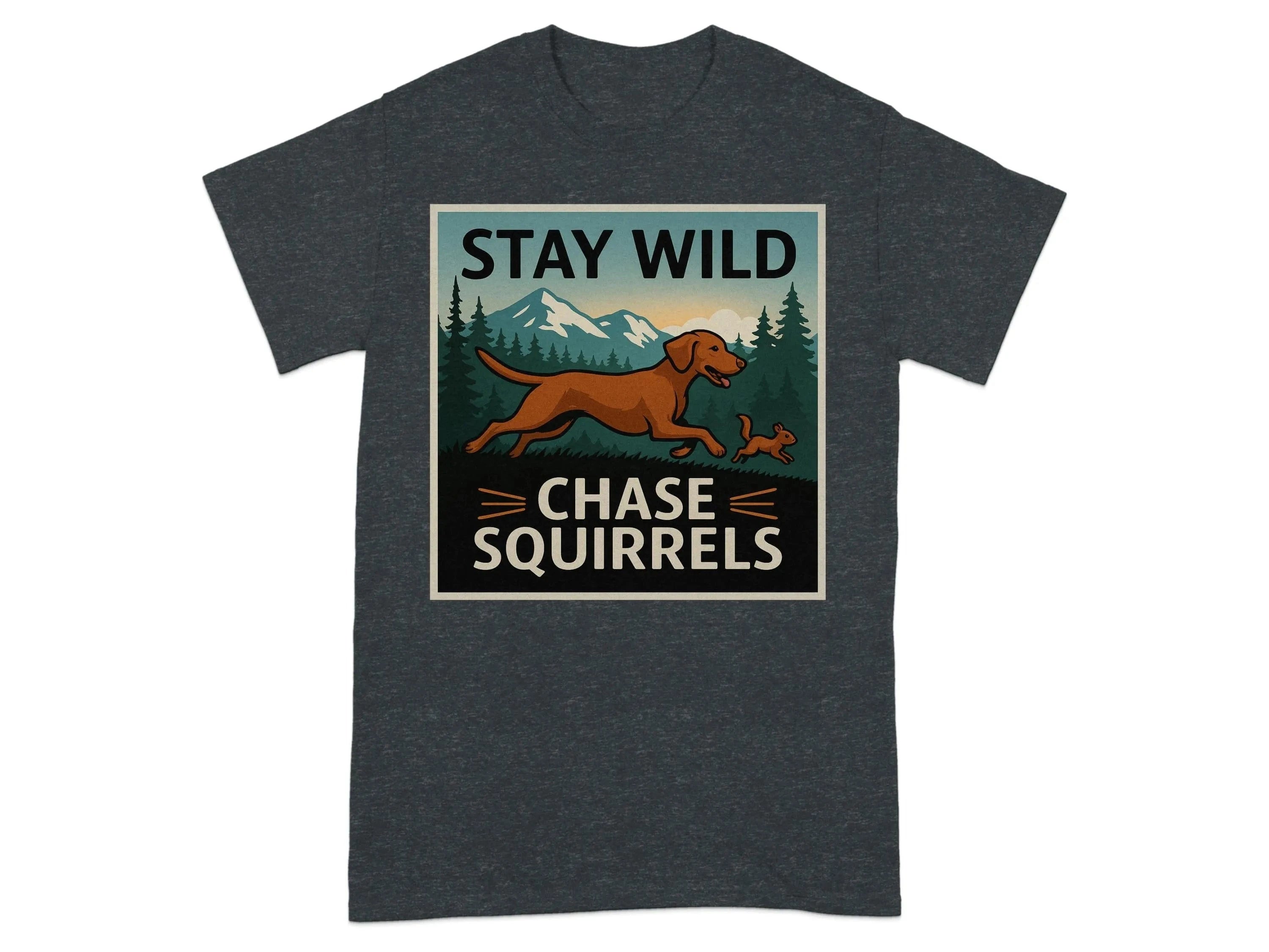 Stay Wild Chase Squirrels Vizsla T-Shirts Dark Heather Grey T-shirt