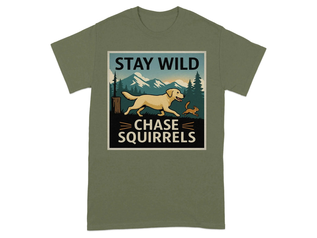 Stay Wild Chase Squirrels Yellow Lab T-Shirts Military Green T-shirt