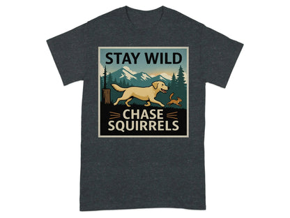 Stay Wild Chase Squirrels Yellow Lab T-Shirts Dark Heather Grey T-shirt