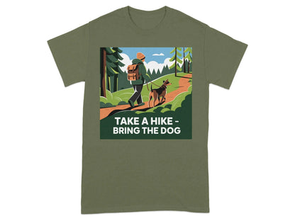 Take a Hike Bring the Dog Adventure T-Shirts Military Green T-shirt