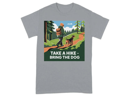 Take a Hike Bring the Dog Adventure T-Shirts Gravel T-shirt