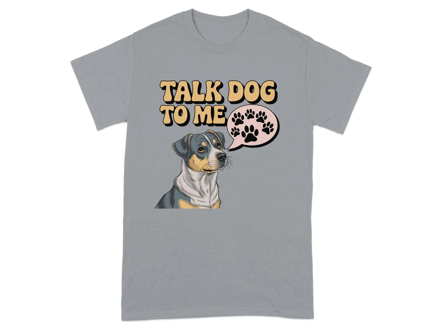Talk Dog To Me Funny Design T-Shirts Gravel T-shirt
