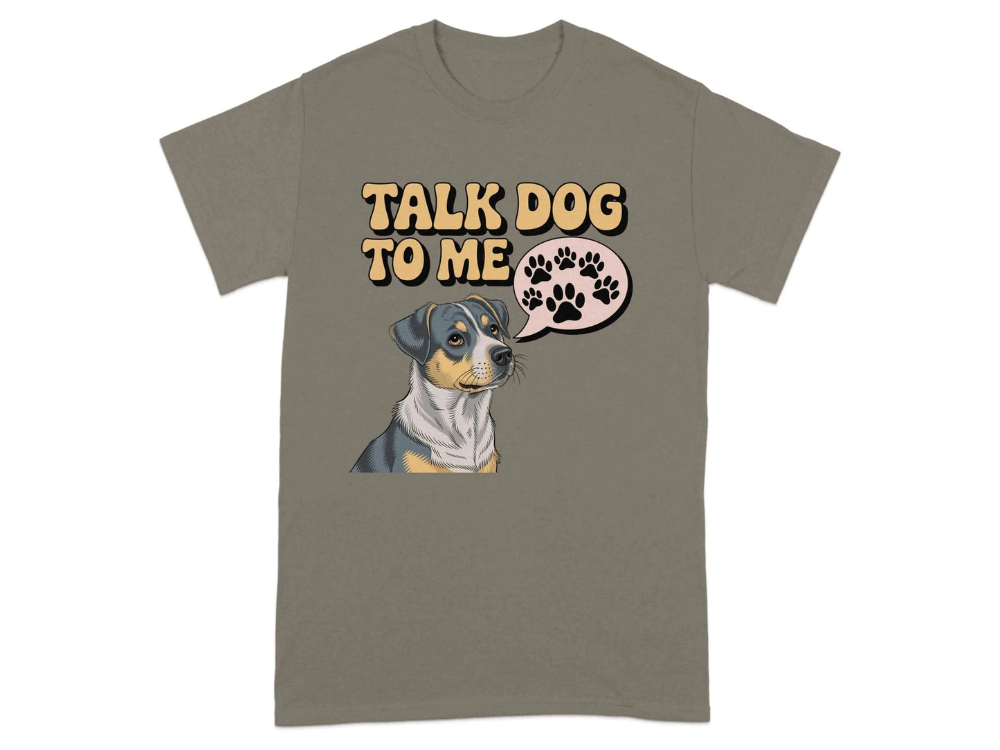 Talk Dog To Me Funny Design T-Shirts Brownsavana T-shirt