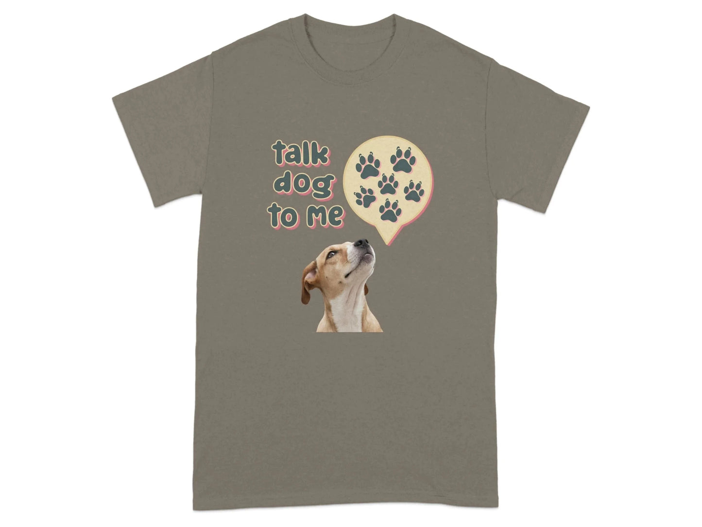 Talk Dog To Me Paw Speak T-Shirts Brownsavana T-shirt