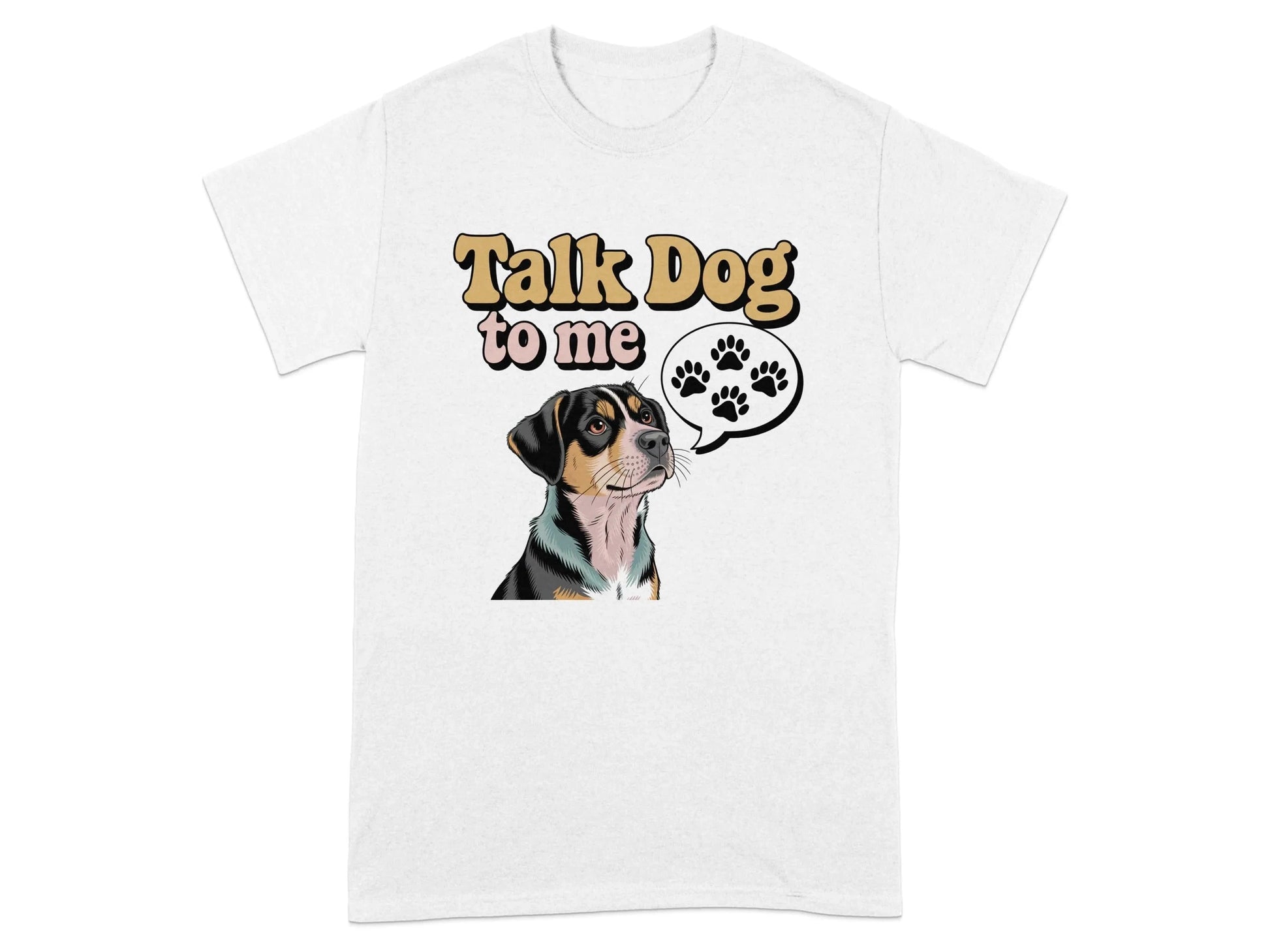 Talk Dog To Me Print Cool T-Shirts White T-shirt