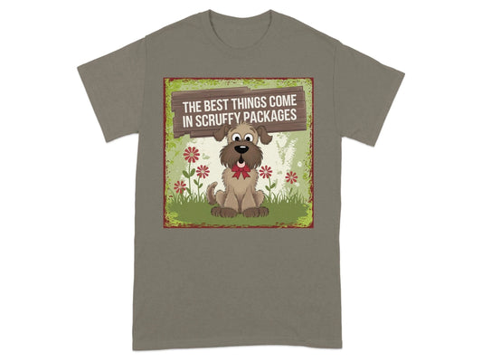 The Best Things Come In Scruffy Packages T-Shirts Brownsavana T-shirt