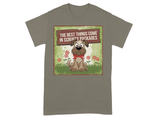 The Best Things Come in Scruffy Packages T-Shirts Brownsavana T-shirt