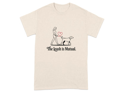 The Leash is Mutual Dog Walking Design T-Shirts T-shirt