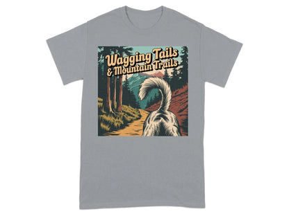 Wagging Tails And Mountain Trails Scenic T-Shirts Gravel T-shirt