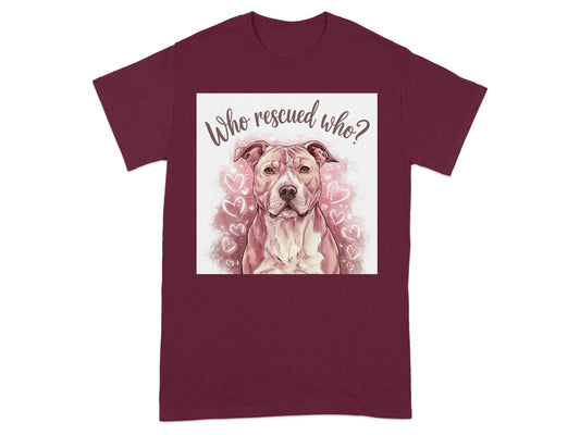 Who Rescued Who Adorable Dog T-Shirts Maroon T-shirt