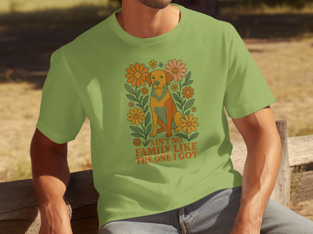 Aint No Family Like The One I Got Dog T-shirt