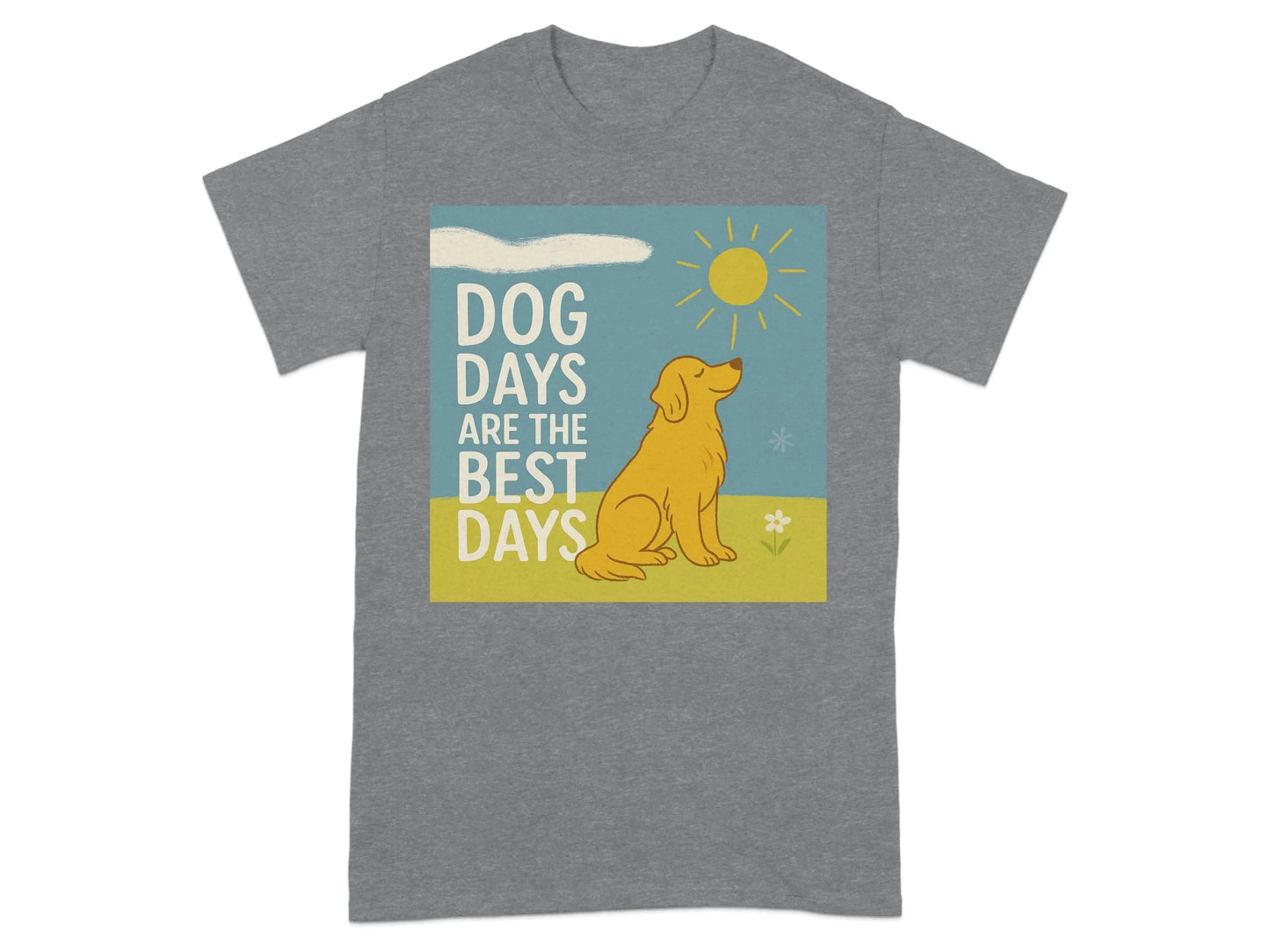 Dog Days Are The Best Days With Golden Retriever T-Shirt T-shirt
