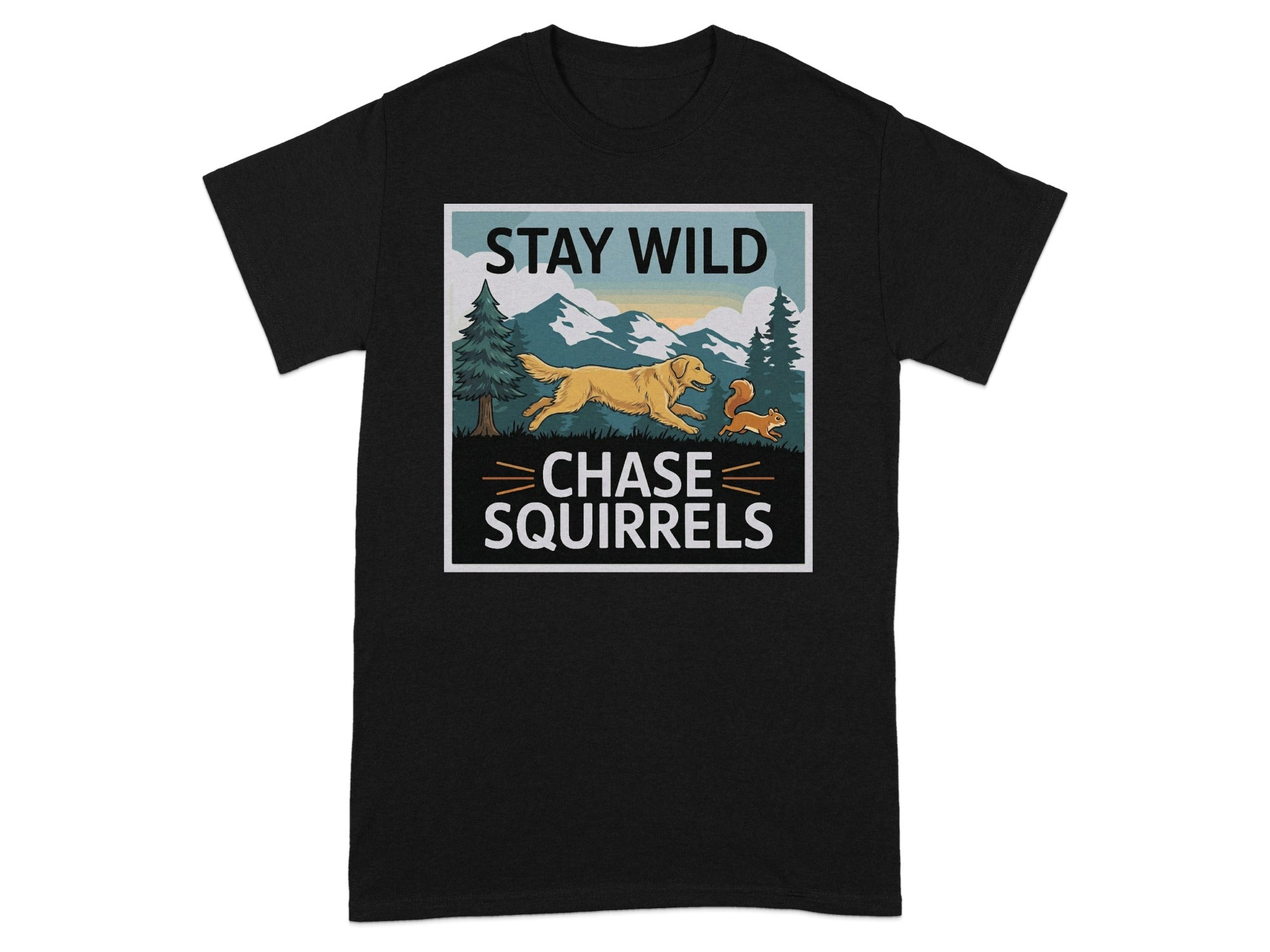 Stay Wild Chase Squirrels Fun Graphic Tee Shirt