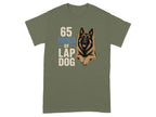 Green t-shirt with text "65 POUNDS OF LAP DOG" and a German Shepherd dog illustration.