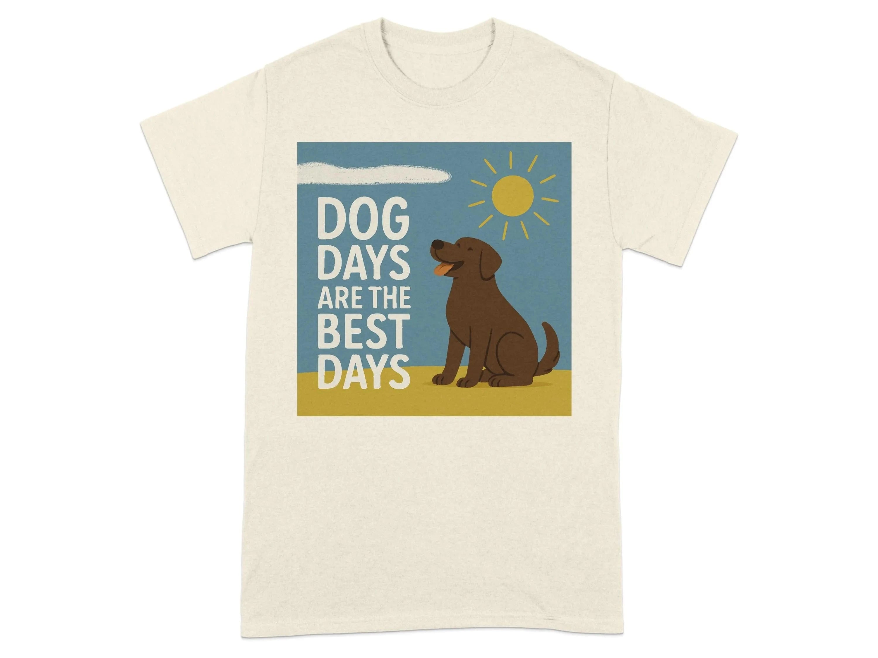 Dog Days Are the Best Days Chocolate Lab T-Shirt Natural T-shirt