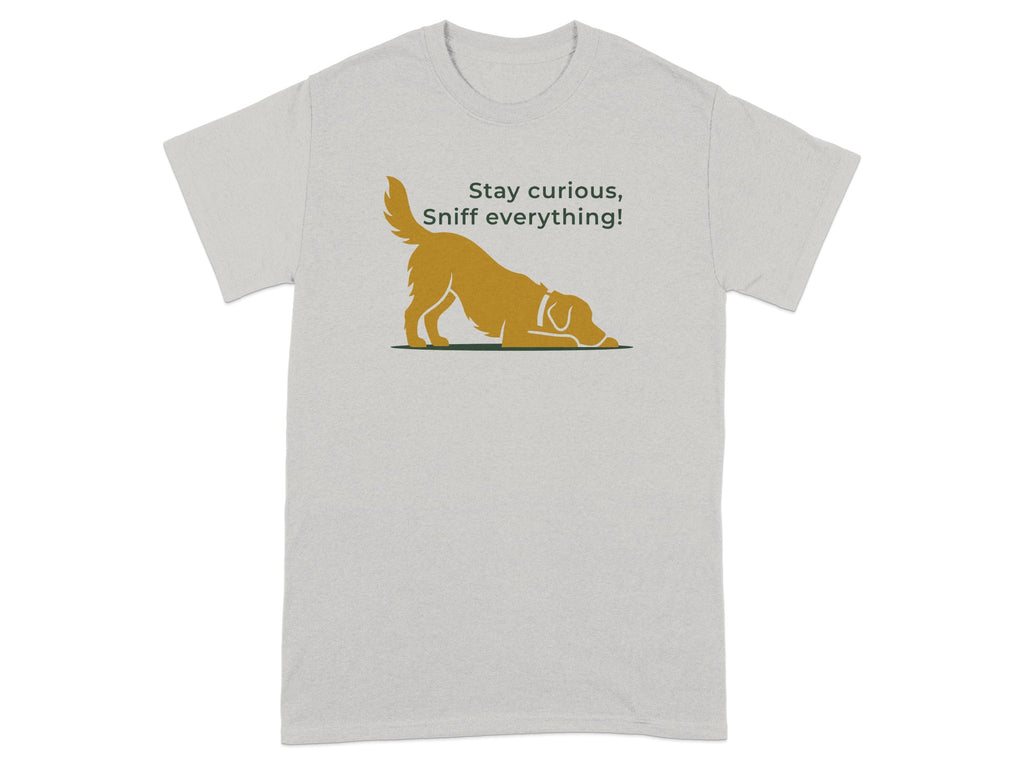 Light gray t-shirt with illustration of a golden retriever and text "Stay curious, Sniff everything!".