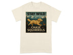 Golden retriever chasing a squirrel in a forest scene with text "STAY WILD CHASE SQUIRRELS".