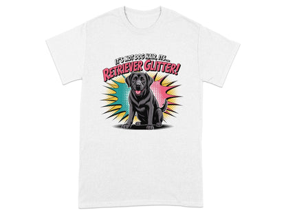 It's Not Dog Hair Retriever Glitter T-shirt product type