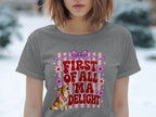 Gray t-shirt with dog and text "First of All I'm a Delight".