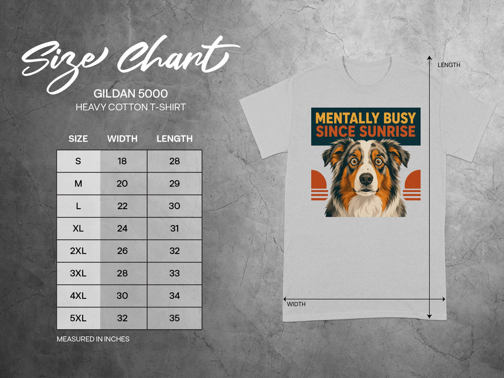 Gildan 5000 t-shirt size chart and graphic of a dog with "Mentally Busy Since Sunrise" text.