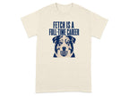 Cream t-shirt with a dog holding a ball and text "FETCH IS A FULL-TIME CAREER".