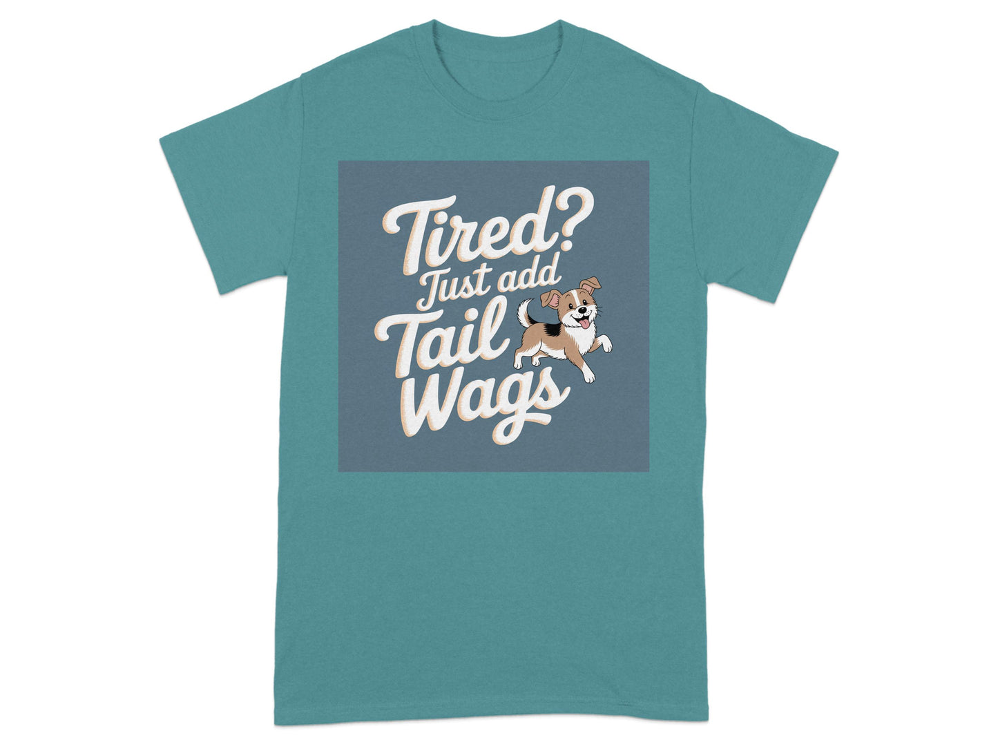 Tired Just Add Tail Wags Graphic T-shirt product