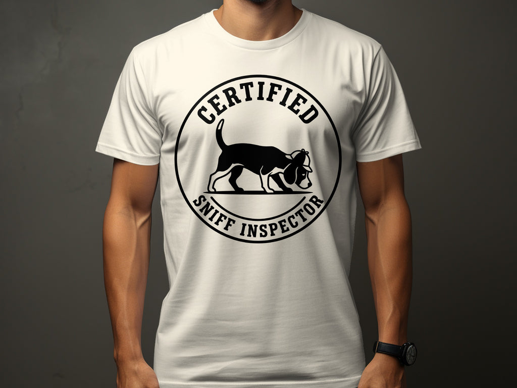 T-shirt featuring "Certified Sniff Inspector" text and a dog logo.