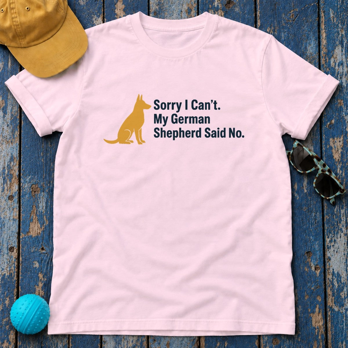 My German Shepherd Said No T-Shirt in Light Pink