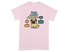Pink t-shirt with Pug Logic flowchart: is that food? YES, eat it; NO, eat it anyway.