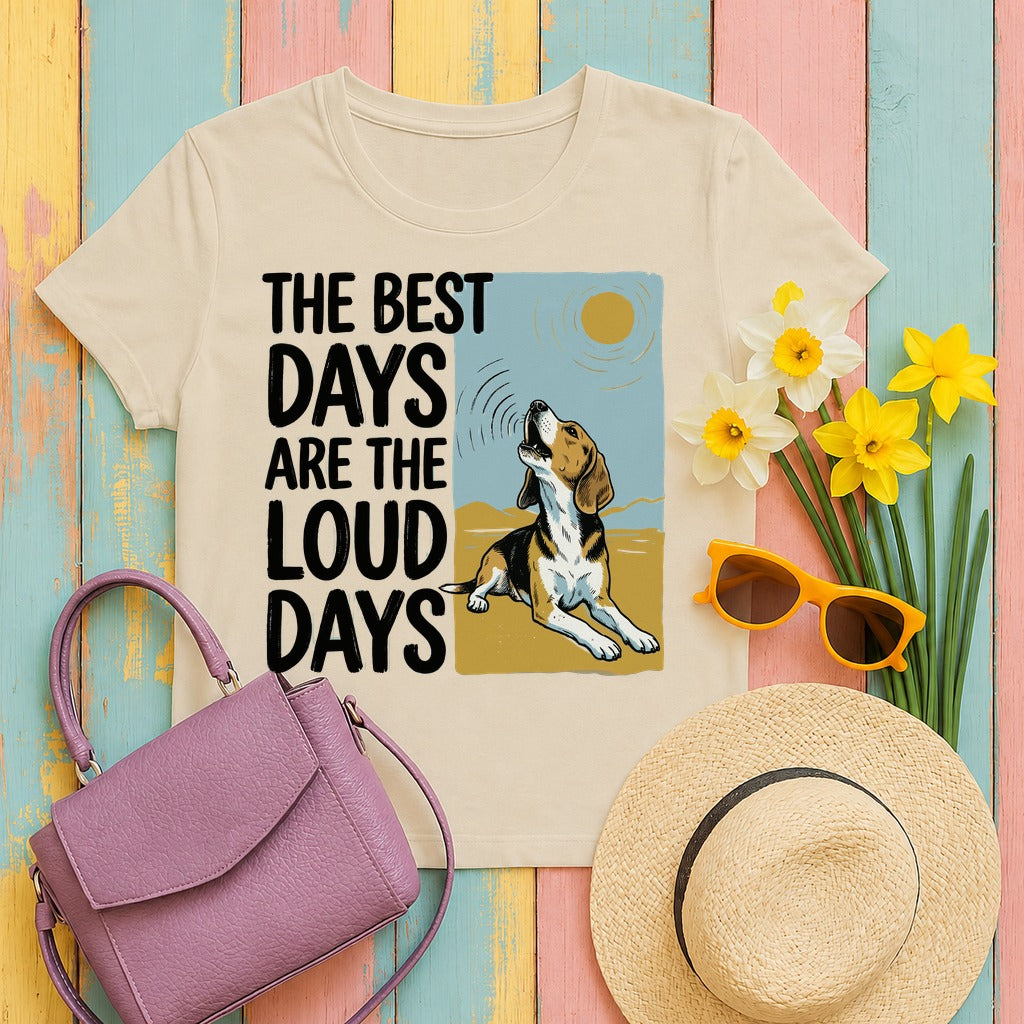 The Best Days Are Loud Days Beagle T-Shirt in Sand