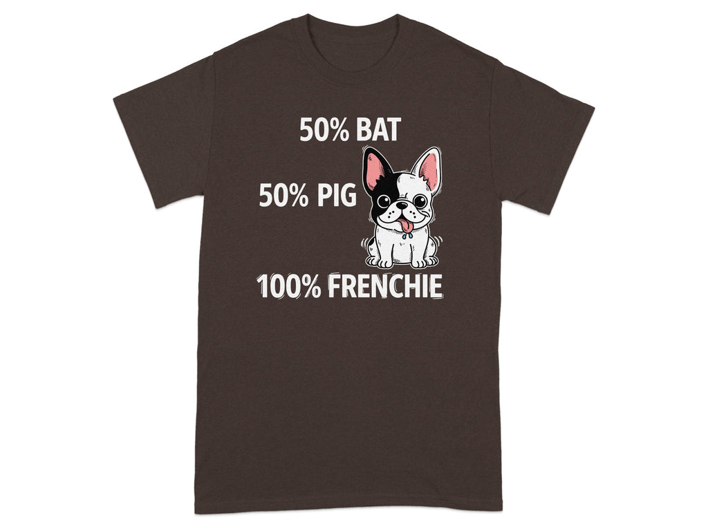 Dark brown t-shirt with text "50% BAT, 50% PIG, 100% FRENCHIE" and a cartoon French Bulldog.