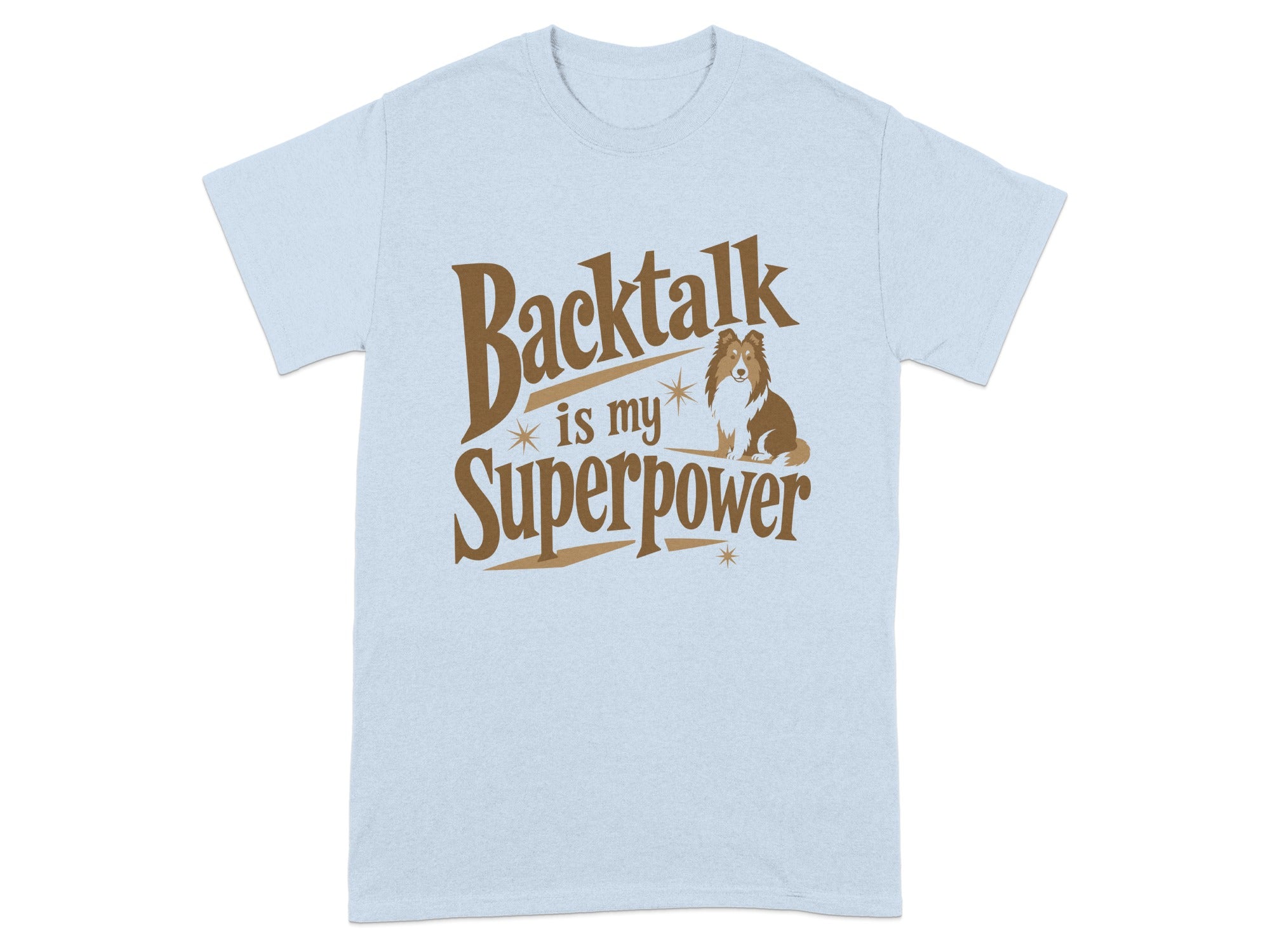 Light blue t-shirt with "Backtalk is my superpower" text and a dog.