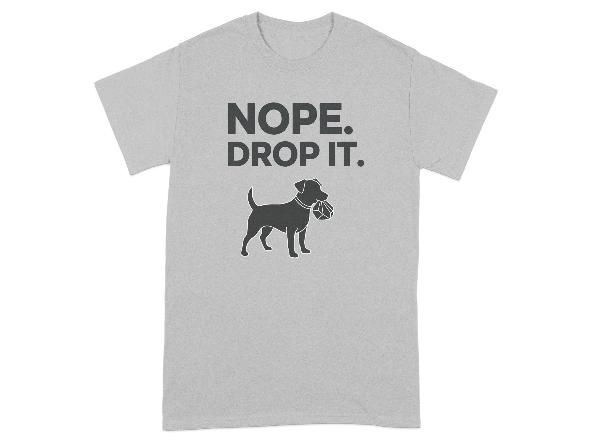 Nope Drop It Funny Dog Themed T-shirt Product