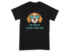 My Dog Is Cooler Than You Graphic T-shirt product