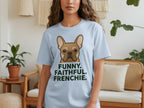 Light blue t-shirt with cartoon French Bulldog and text "FUNNY. FAITHFUL. FRENCHIE."