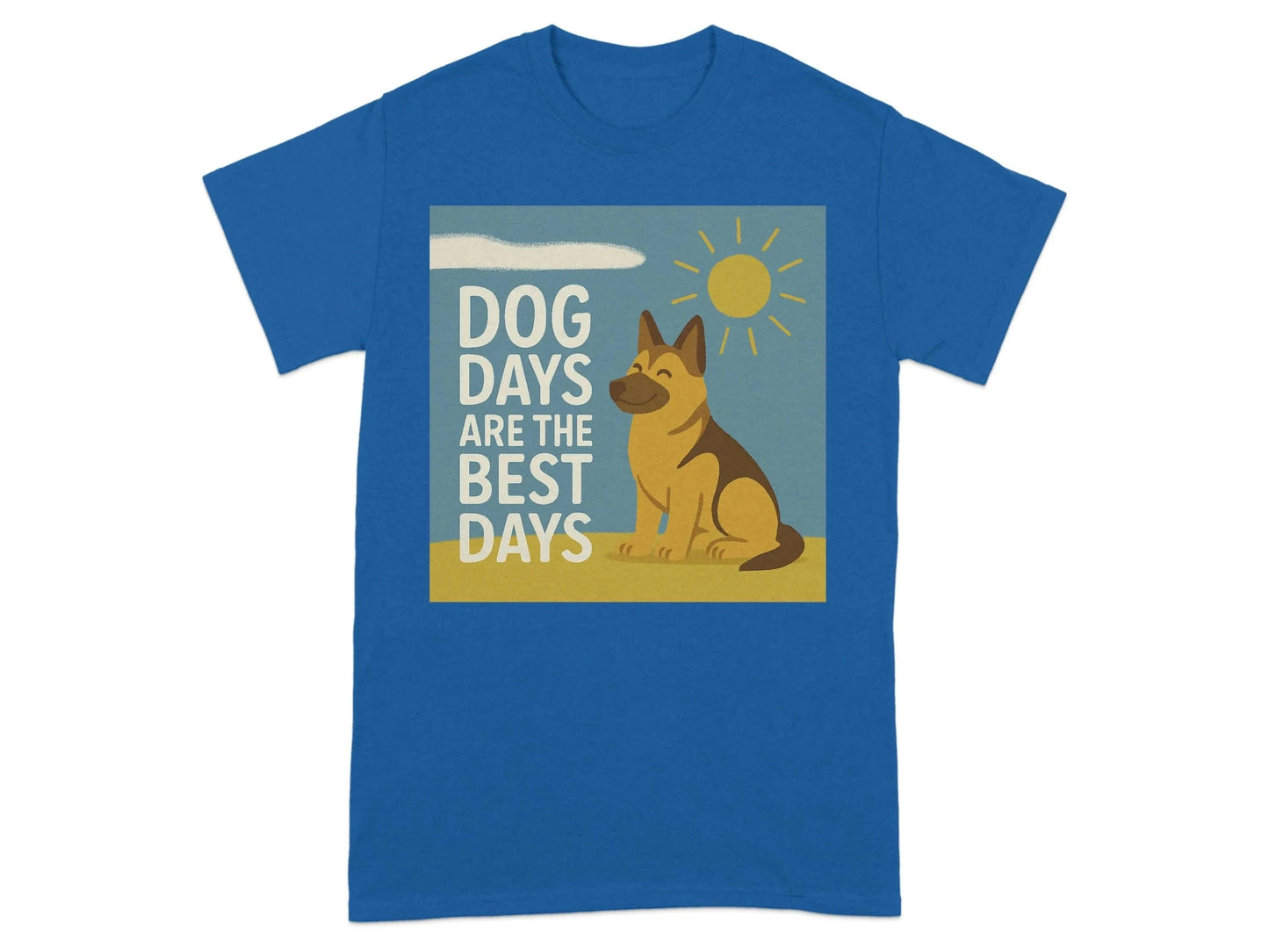 Dog Days Are the Best Days German Shepherd T-Shirt Royal T-shirt