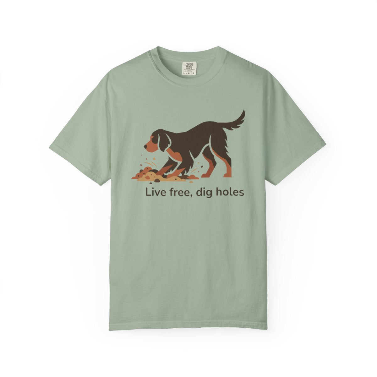 Live free dig holes printed dog lover t-shirt
