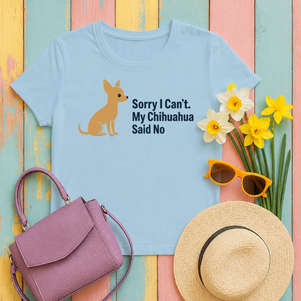 Chihuahua Said No T-Shirt in Light Blue