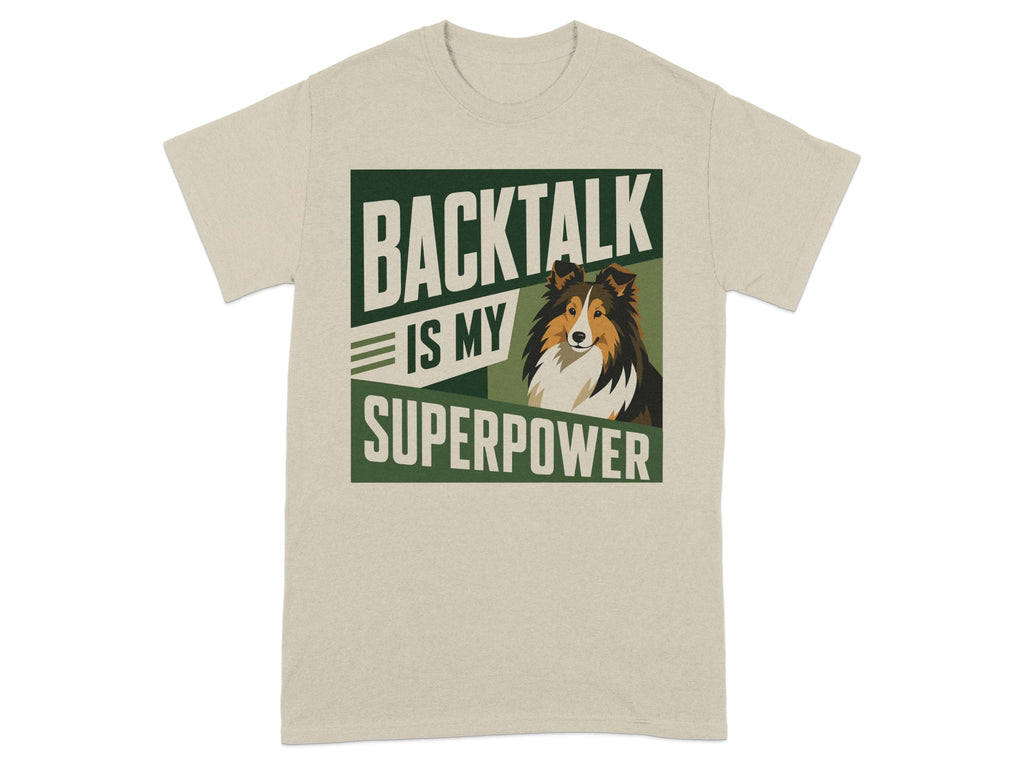Cream t-shirt with "BACKTALK IS MY SUPERPOWER" and a dog's head.