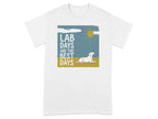 T-shirt with a dog and "LAB DAYS ARE THE BEST DAYS" text.