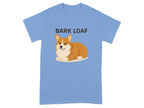 Bark Loaf Corgi Dog Graphic Tee Shirt