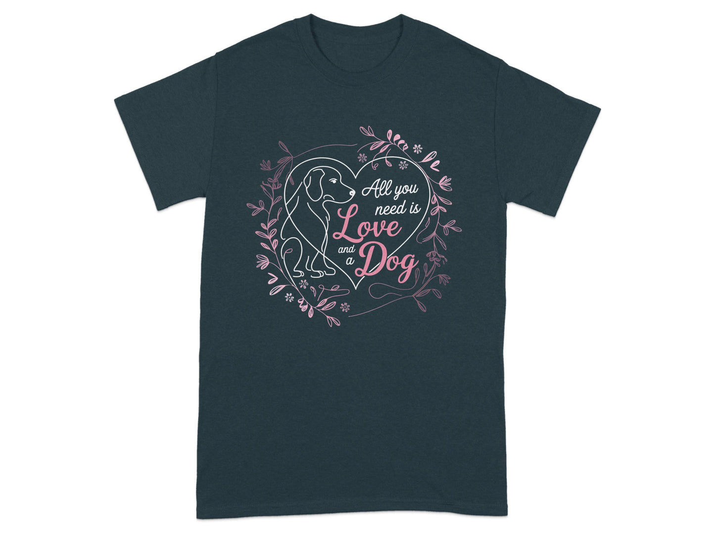 All You Need is Love and a Dog Graphic T-shirt product type