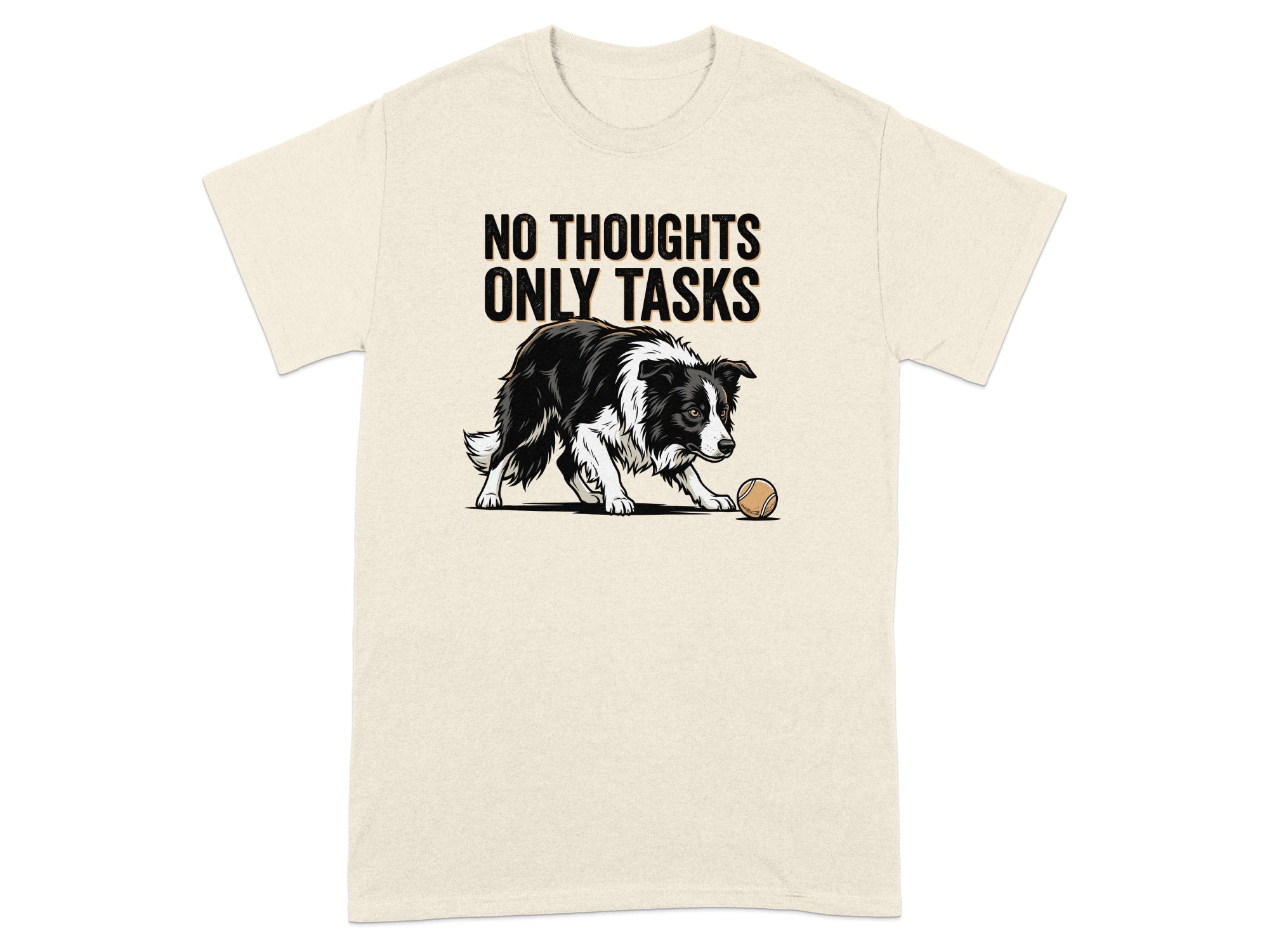 T-shirt with black and white dog and text "NO THOUGHTS ONLY TASKS".