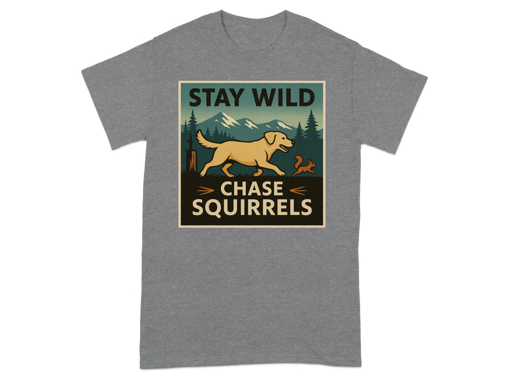 Golden retriever chasing a squirrel with text "Stay Wild Chase Squirrels"