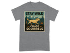 Golden retriever chasing a squirrel with text "Stay Wild Chase Squirrels"