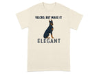 Cream t-shirt with black Doberman and text "VELCRO, BUT MAKE IT ELEGANT".